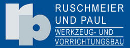 Ruchmeier und Paul - Werkzeug- und Vorrichtungsbau